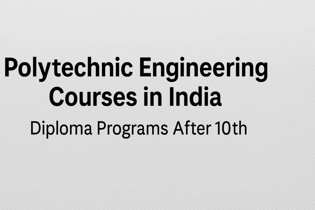 Diploma-Level Polytechnic Engineering Courses in India