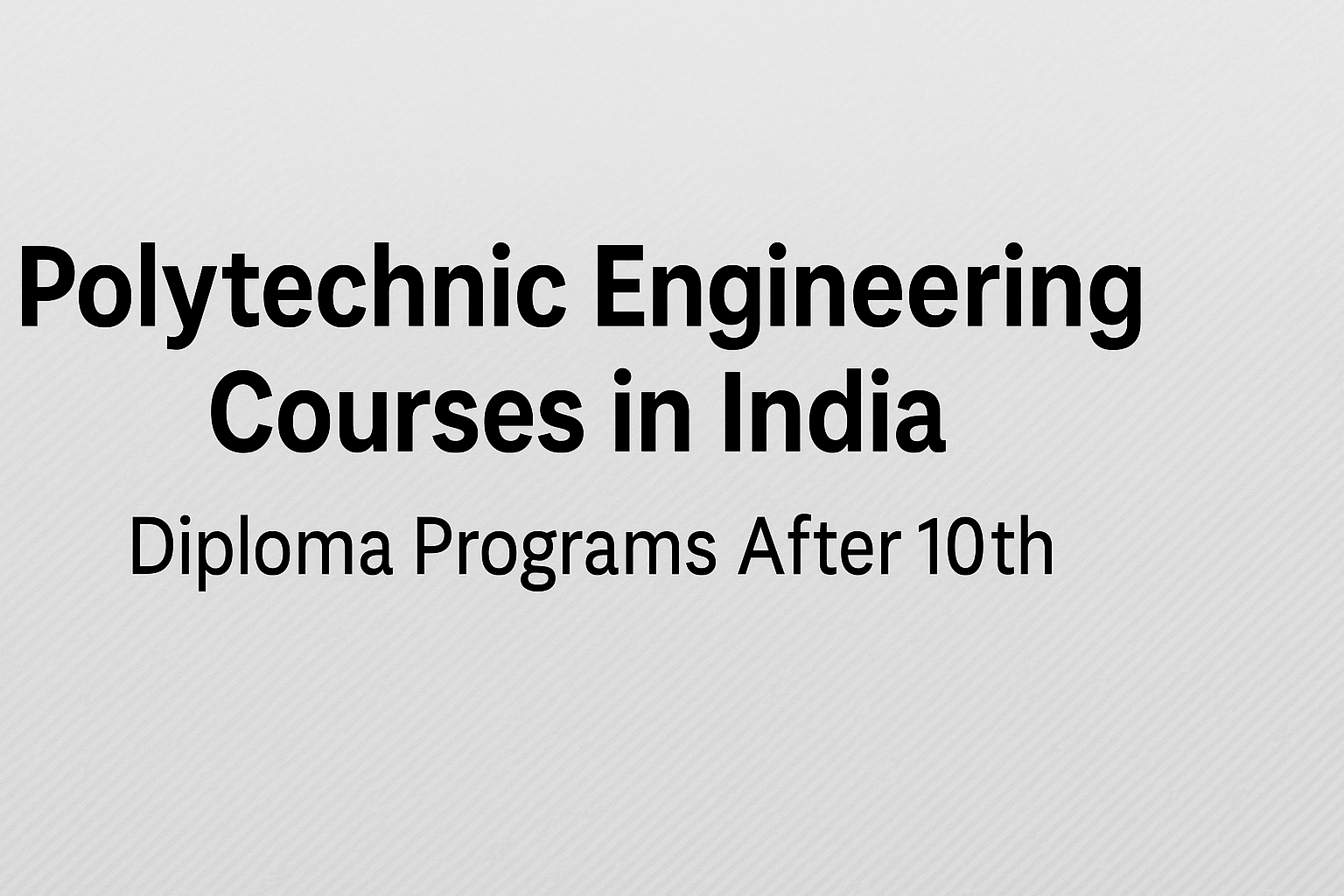 Diploma-Level Polytechnic Engineering Courses in India