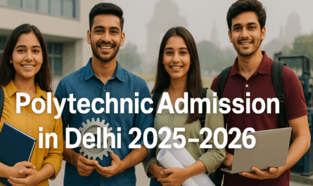 Polytechnic Admission in Delhi 2025–2026